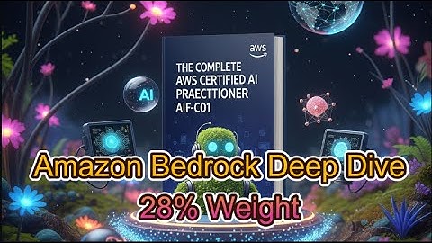 AWS AI Practitioner (AIF-C01) Exam Cram 6 - Amazon Bedrock Mastery