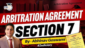 Arbitration Agreement | Section 07 | Arbitration & Conciliation Act 1996 | By Abhinav Goswami