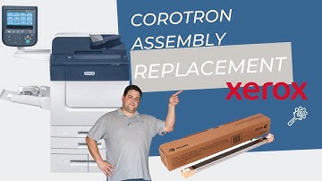 How to replace the corotron assembly on your Xerox machine: Xerox PrimeLink C9065/C9070/C60/C70
