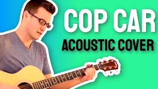 Keith Urban - Cop Car (Acoustic Cover)