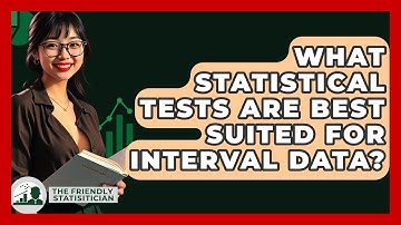 What Statistical Tests Are Best Suited For Interval Data? - The Friendly Statistician