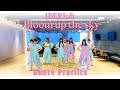 IBERIs&amp;「Bloom up the sky」Dance Practice