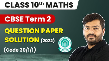 Class 10 Answer Key | CBSE Class 10 Maths Question Paper Solution 2022 (Code 30/1/1) 2022-23