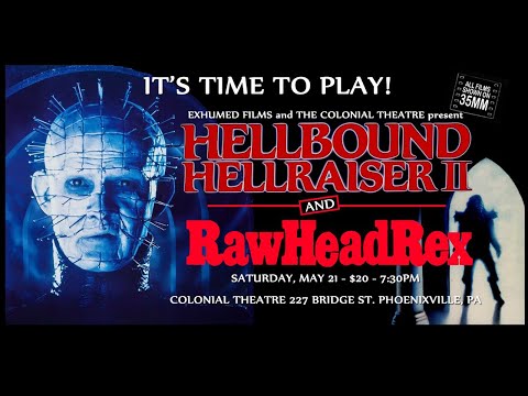Exhumed Films and The Colonial Theatre present: Hellbound: Hellraiser II and Rawhead Rex - Trailer