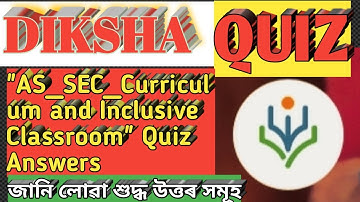 Diksha Module Quiz Answers | Diksha for teachers | AS_SEC_Curriculum and Inclusive Classrooms Quiz