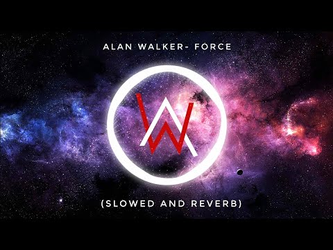 Alan Walker - Force [NCS Release] (slowed & reverb) | Feel the Reverb.