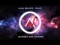 Alan Walker - Force [NCS Release] (slowed & reverb) | Feel the Reverb.