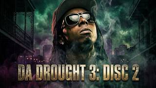 Lil Wayne Da Drought 3 disc 2 (mixtape)