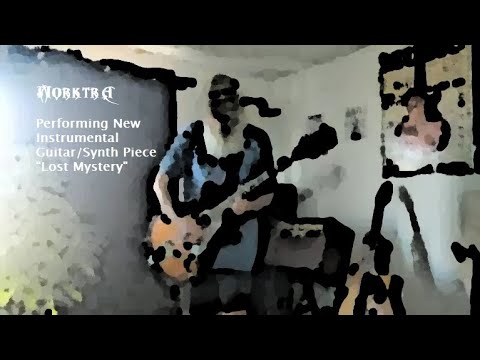 Performance Of New Guitar/Synth Instrumental Loop "Lost Mystery"