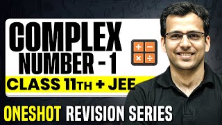 Complex Number-1: Complete Chapter in 1 Video || Concepts+PYQs || Class 11 JEE