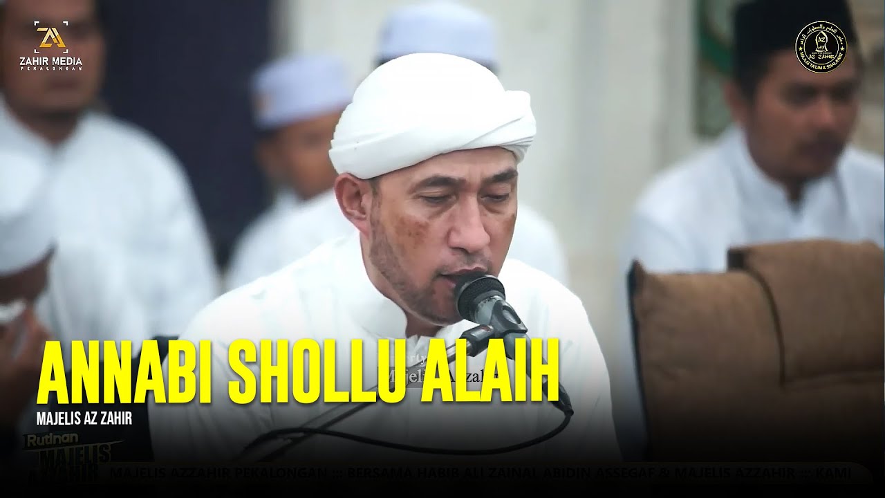 Annabi Shollu Alaih - Majelis Az Zahir | Lirik & Terjemah