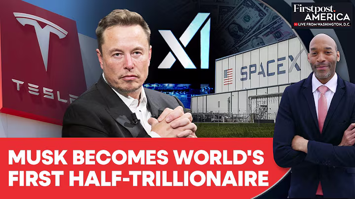 Tesla CEO Musk Hits $500 Billion Fortune, Becomes World’s 1st Half-Trillionaire | Firstpost America