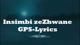 INSIMBI ZEZHWANE GPS LYRICS