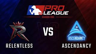 Relentless vs Ascendancy | MLV S1 Pro League