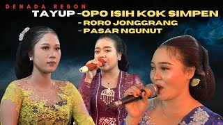 TAYUP TERBARU OPO ISIH KOK SIMPEN \\ RORO JONGGRANG \\ PASAR NGUNUT\DENADA REBON \DEWA RUCI  #tayub