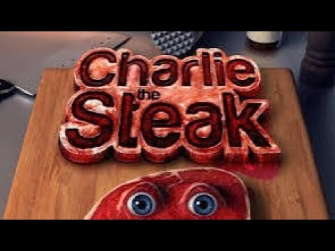 Playing Charlie The Steak