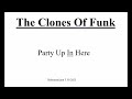 The clones of funk rehearsal jam party up in here brides of funkenstein cover