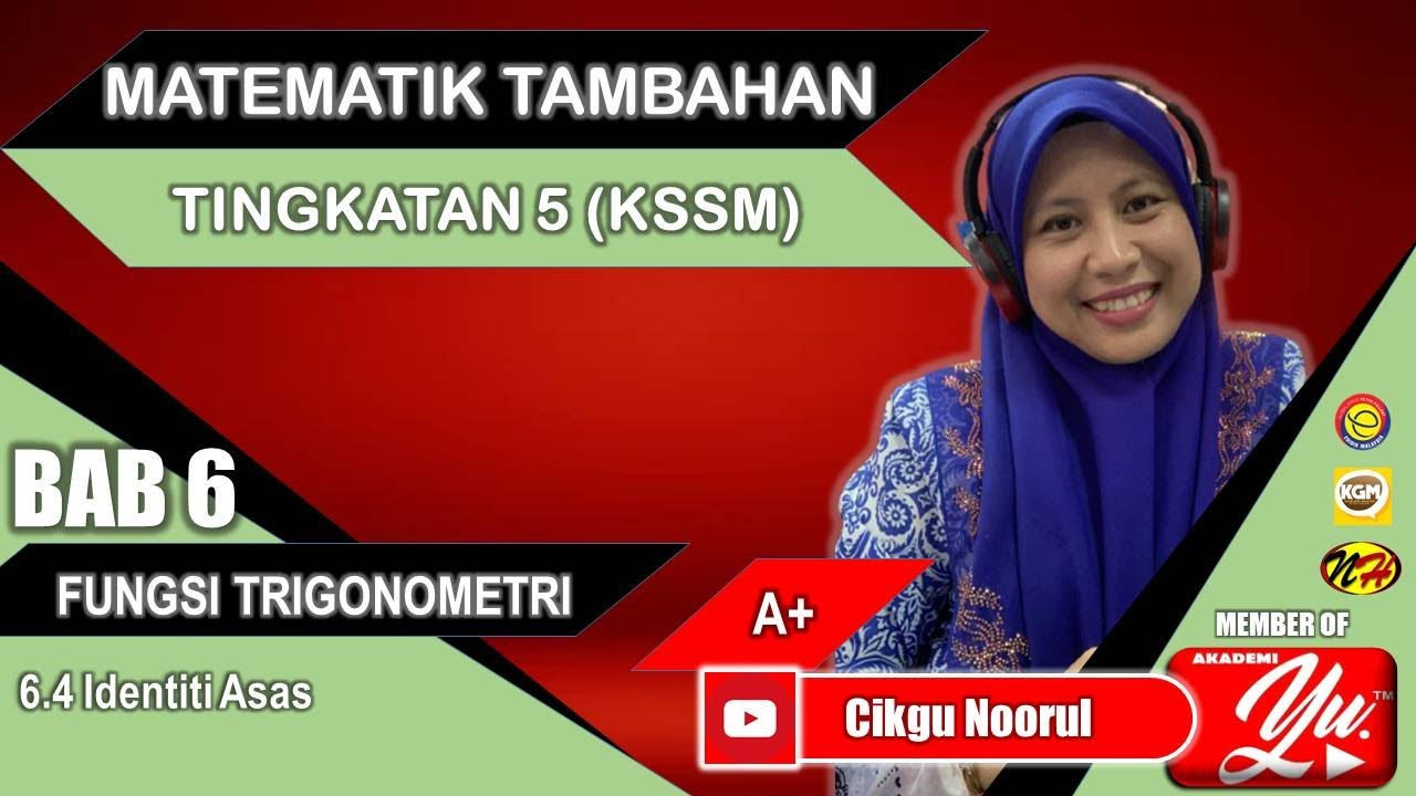 MATEMATIK TAMBAHAN T5 (KSSM) | BAB 6 | FUNGSI TRIGONOMETRI |6.4 IDENTITI ASAS