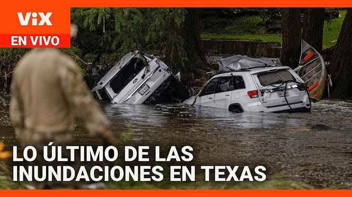 Imágenes desde el lugar de las inundaciones en Texas y lo último de los desaparecidos