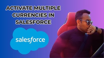How to activate multiple currencies in Salesforce [2025 full guide]