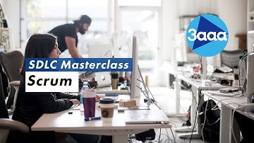 Software Development Lifecycle Masterclass | Scrum