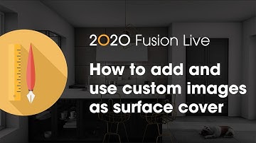 2020 Fusion Live Tip: How to add and use custom images as surface cover