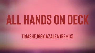 All Hands On Deck - Tinashe,Iggy Azalea (Remix) (Lyric Version) 🛸