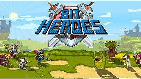 Bit Heroes #4 (no commentary)
