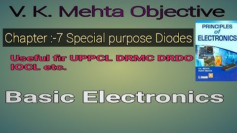 Chapter:-7 Special purpose diodes || V.K. Mehta &Rohit Mehta || Basics Electronics ||