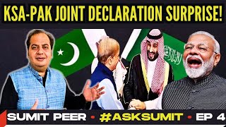 #AskSumit • KSA-Pak Joint Declaration surprise! • Sumit Peer • EP 4