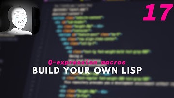 Learning C every (other) day - Build your own Lisp - Q Expression Macros and Builtin Functions