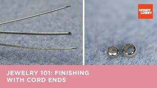 Jewelry 101: Finishing with Cord Ends | Hobby Lobby®
