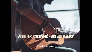 Aishiteru 2(Cover) -  Adlani Rambe