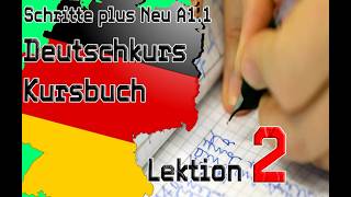 Schritte plus Neu A1. Deutsch kurs Kursbuch Lektion 2 Schritte plus Neu A1. Deutsch kurs Kursbuch Lektion 2