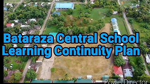 LEARNING CONTINUITY PLAN (LCP) Bataraza Central School