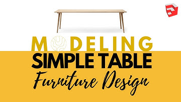 Modeling Simple Table Using SketchUp | Furniture Design Series | 2021