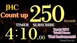 JHC 250 Subscribe, Count up 250 Seconds Count with4:10 Minutes Countdown - Remix BBC Countdown Timer