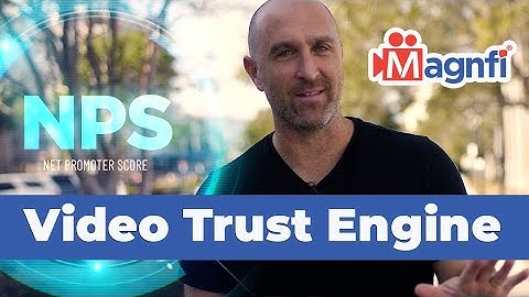Doug Diber Magnfi and The Video Trust Engine. Turn NPS Into Automatic Video Testimonials