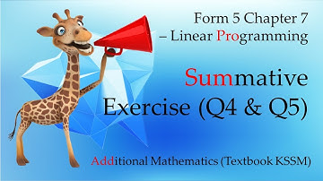 Form 5 Add Maths KSSM Chapter 7 | Summative Exercise (Q4 & Q5) | Linear Programming