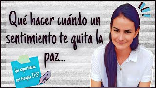 Que hacer cuando un sentimiento nos quita la paz (terapia IFS , terapia del self) ǀ Karla Empodera