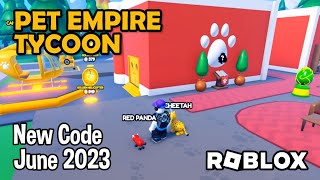 Pet Empire Tycoon codes (August 2023)