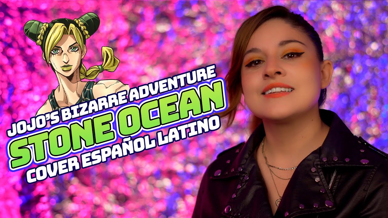 Jojo´s Bizarre Adventure : Stone Ocean OP.  Stone Ocean - Sub español +  lyrics romaji [60FPS] 