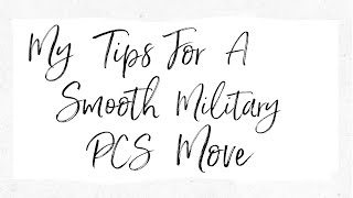 My Tips For A Smooth  Military PCS Move