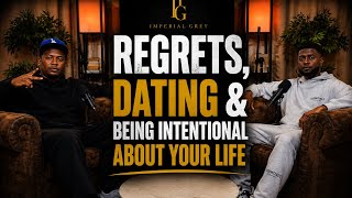 Regrets, Dating & Being Intentional About your Life