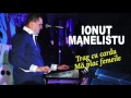 Ionut Manelistu - Ma plac femeile, Trag cu cardu, Colaj Nou