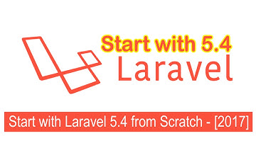 Part 1 || Start with laravel 5.4 || Start with Laravel 5.4 from Scratch - [2017]