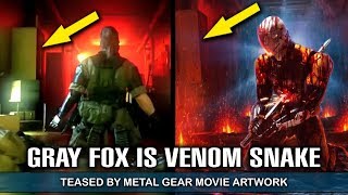 GRAY FOX is Venom Snake TEASED by Metal Gear MOVIE Concept Art?!