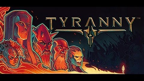Tyranny #1  **Character Creation**