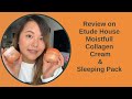[REVIEW] Etude House - Moistfull Collagen Cream and Sleeping Pack