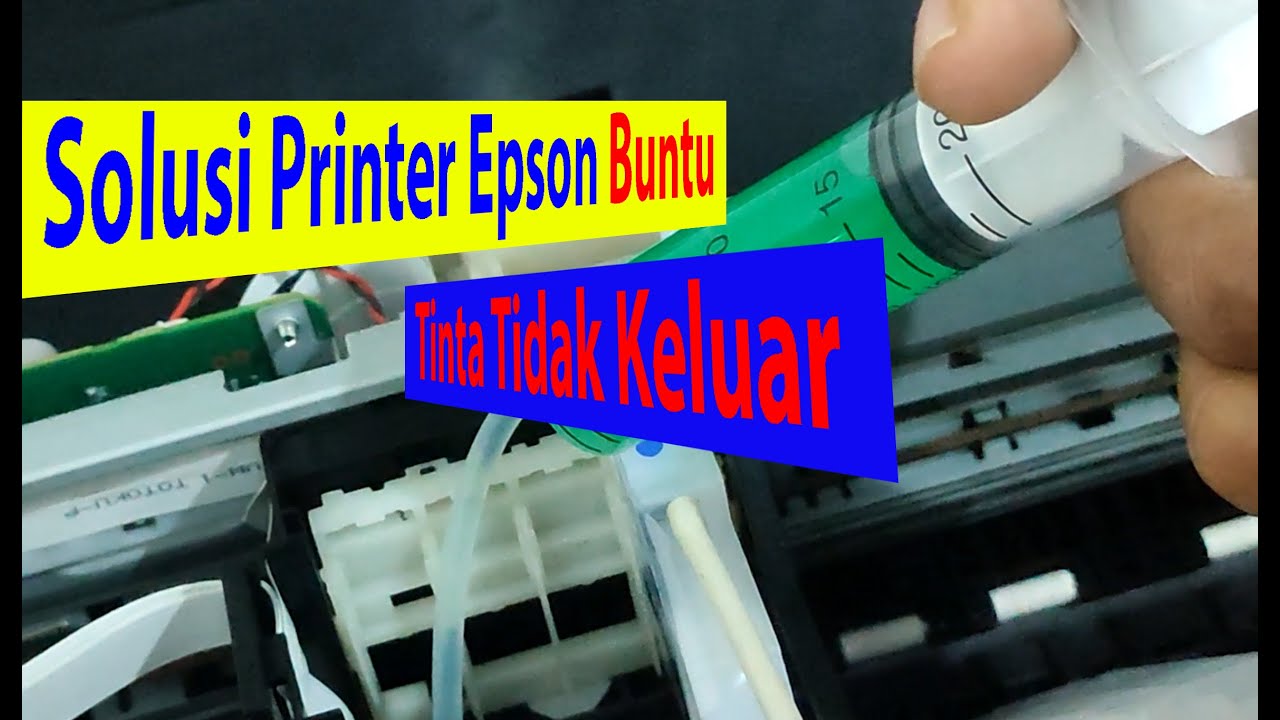 CARA MENGATASI TINTA PRINTER EPSON TIDAK KELUAR, BUNTU